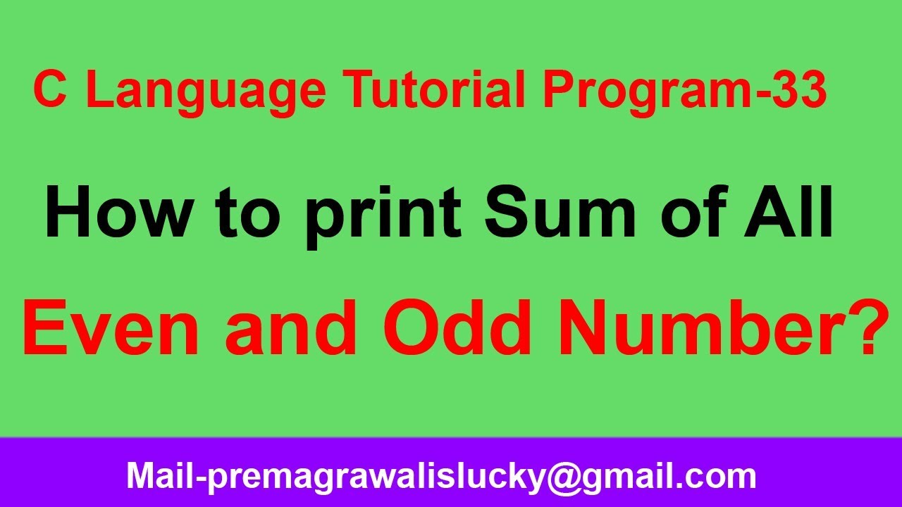Program to Calculate Sum of Even and Odd Digit of a Given Number in C Programming| Program-33