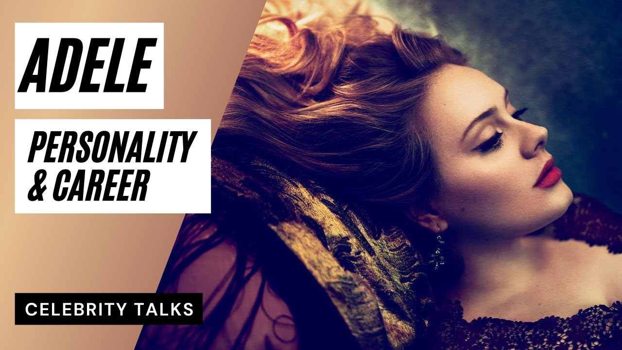 Adele - Personality & Career delineations