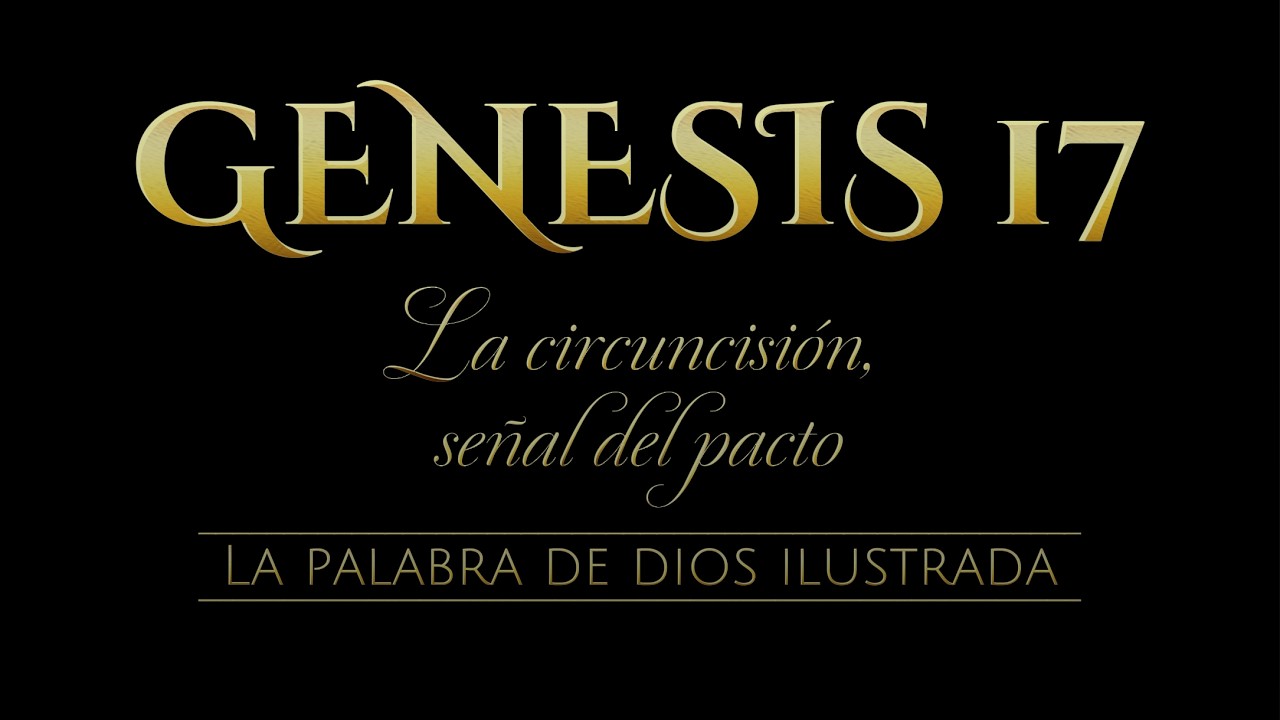 GENESIS 17 Ilustrado | ¿Por qué Dios pidió algo tan doloroso a Abraham?