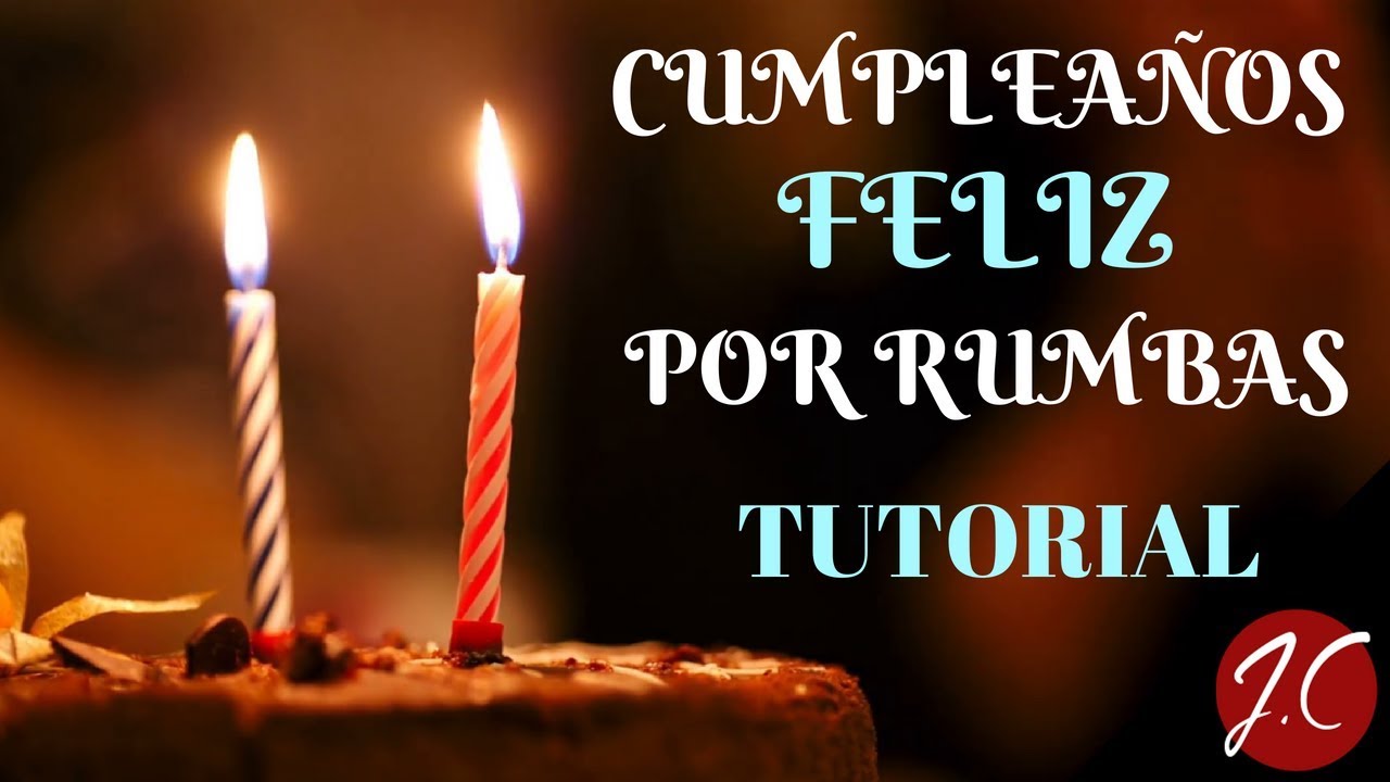 CUMPLEAÑOS FELIZ MUY FÁCIL POR RUMBAS,HAPPY BIRTHDAY. Jerónimo de Carmen-Guitarra flamenca