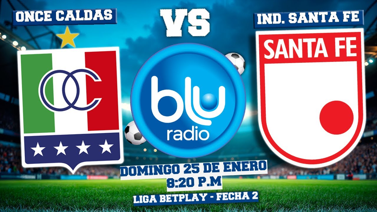 🔴 EN VIVO 🔴 ONCE CALDAS VS INDEPENDIENTE SANTA FE | LIGA BETPLAY | FECHA 2