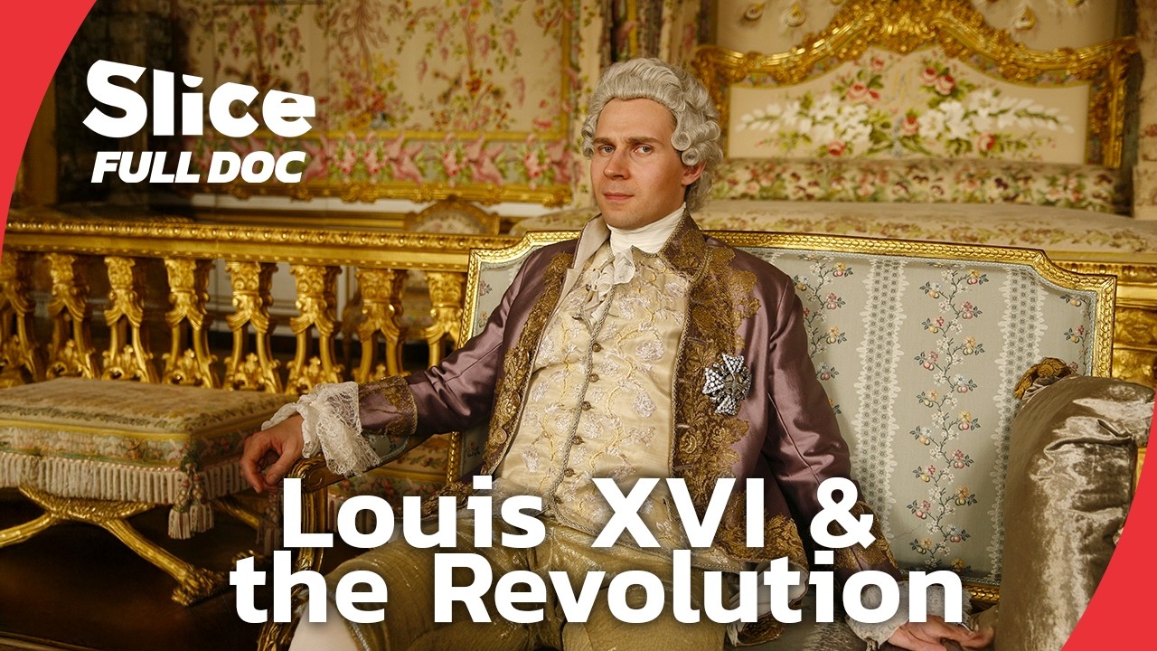 Louis XVI and Marie Antoinette: The Fall of the French Monarchy | FULL DOCUMENTARY