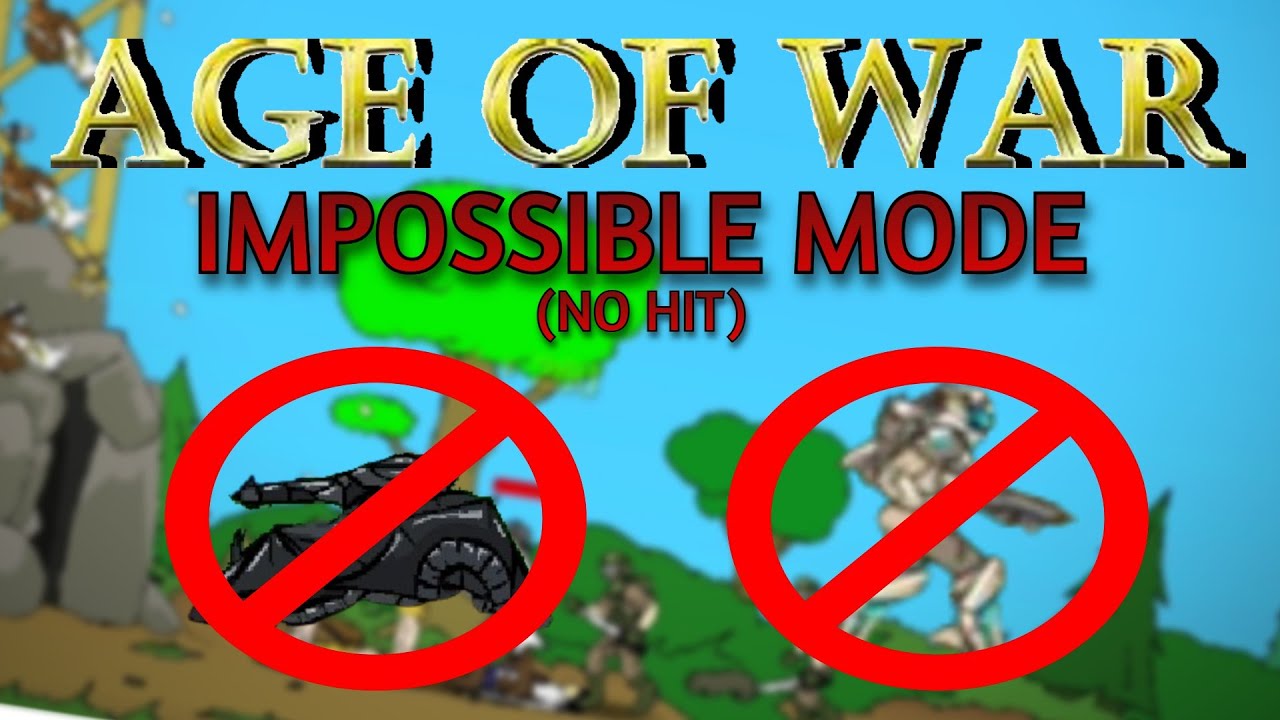 AGE OF WAR IMPOSSIBLE MODE (NO HIT, NO TANKS, NO SUPER SOLDIER)