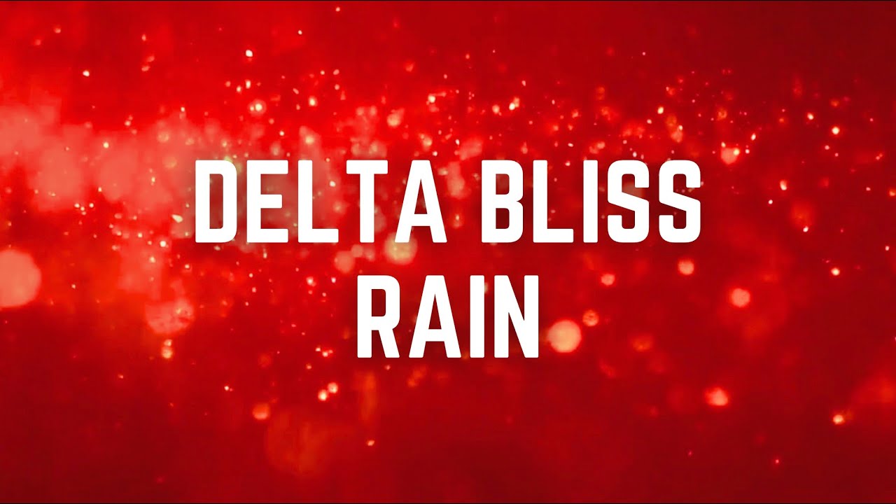 DELTA BLISS RAIN | 12 Hours | Black Screen | No Midway Ads | Relax/ Sleep/ Focus/ Calm Anxiety