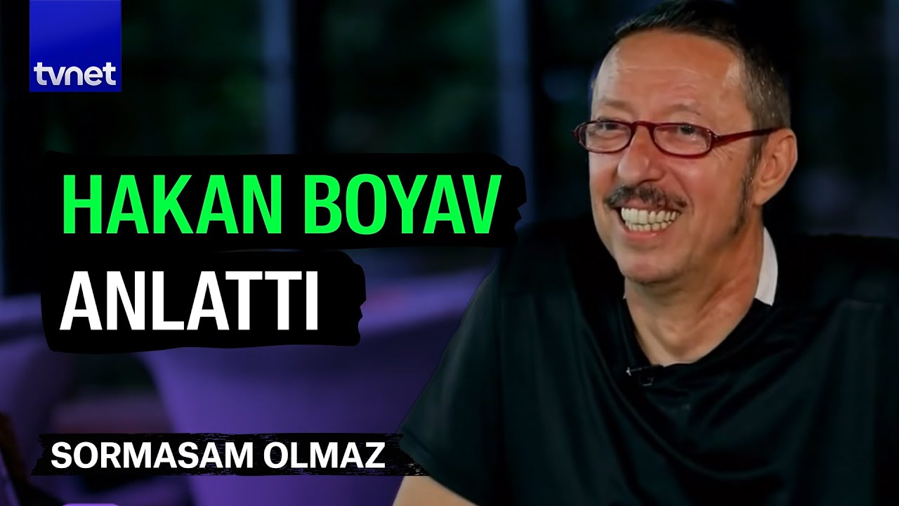 Hakan Boyav: Anlam yüklemeyin, hayat renkli ve saçma! | Sormasam Olmaz