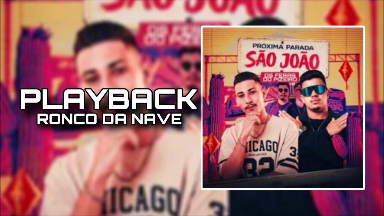 PLAYBACK RONCO DA NAVE - OS FERAS DO PIZEIRO