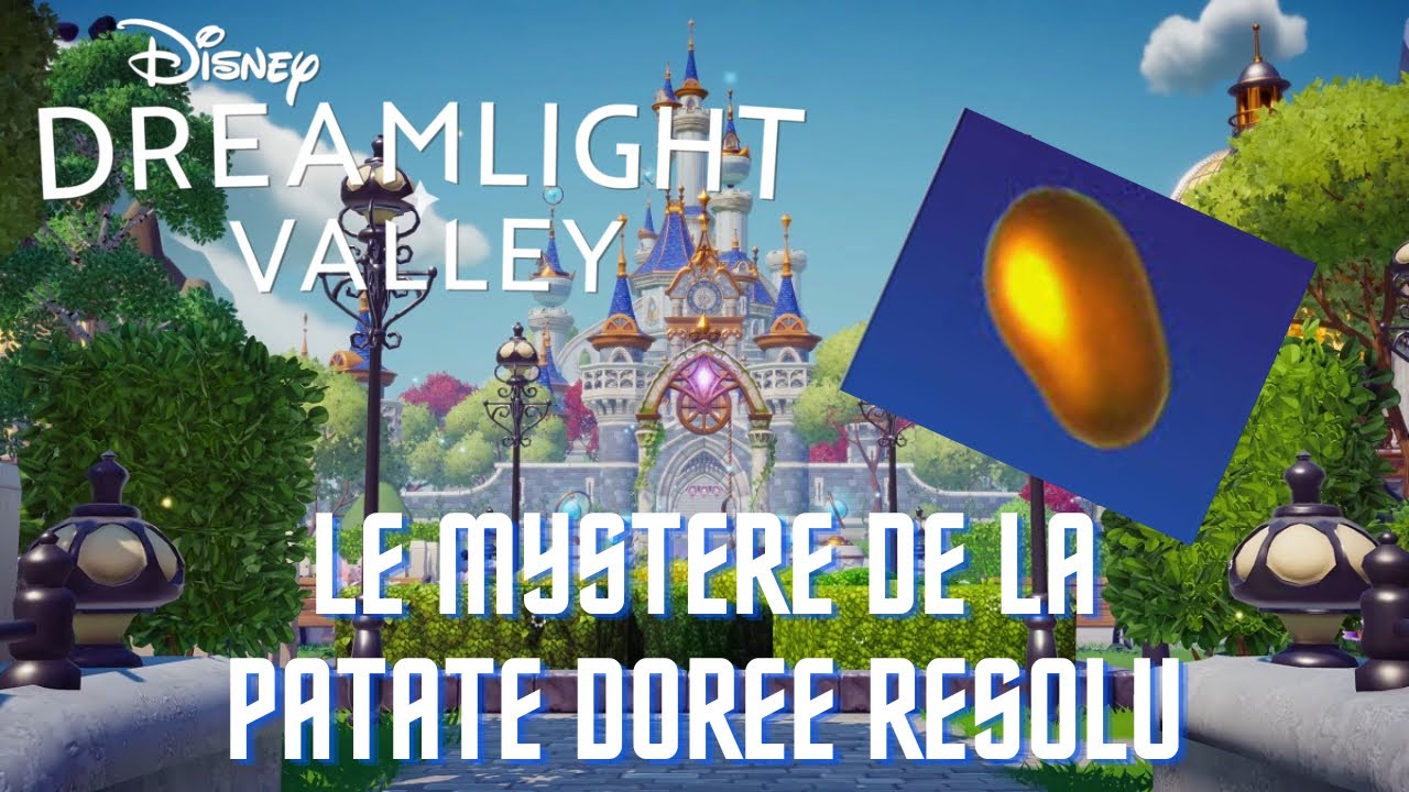 DISNEY DREAMLIGHT VALLEY : le mystère de la POMME DE TERRE DORÉE est enfin RÉSOLU 🥔🥔🥔