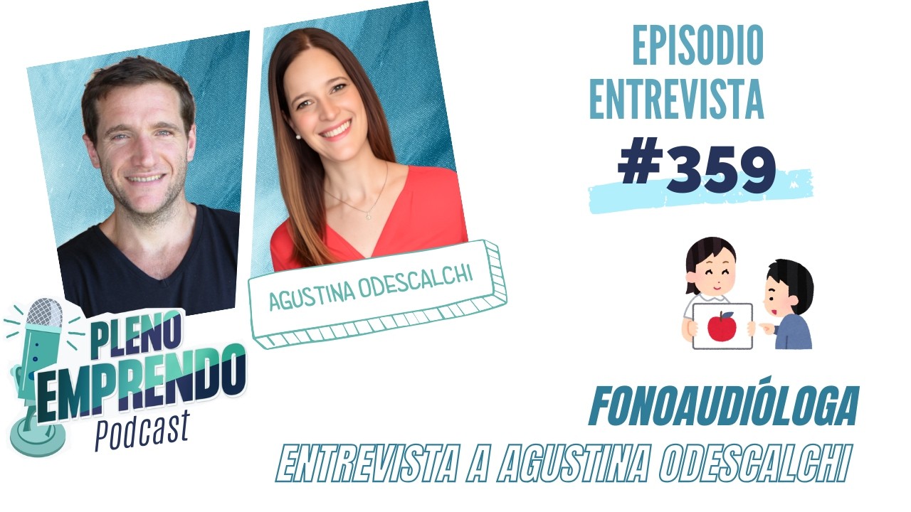 [Fonoaudióloga] Entrevista a Agustina. E#359
