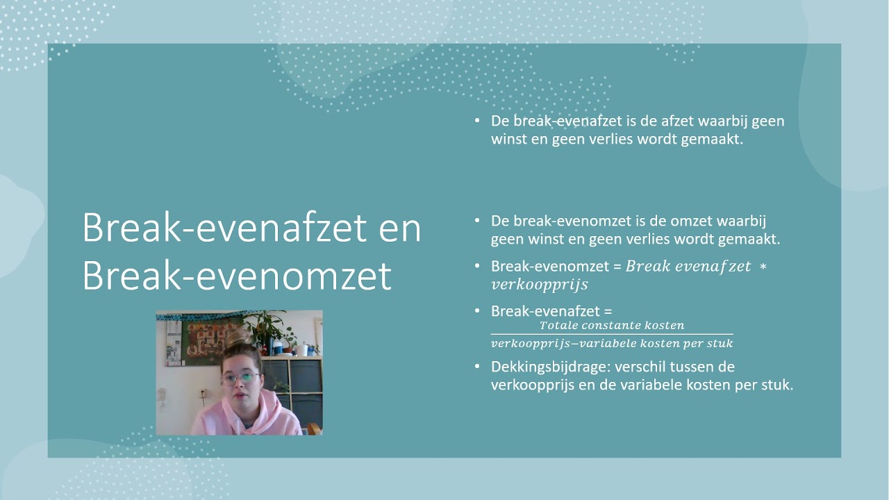 Paragraaf 2.3: Break even  havo/vwo 3 Bedrijfseconomie