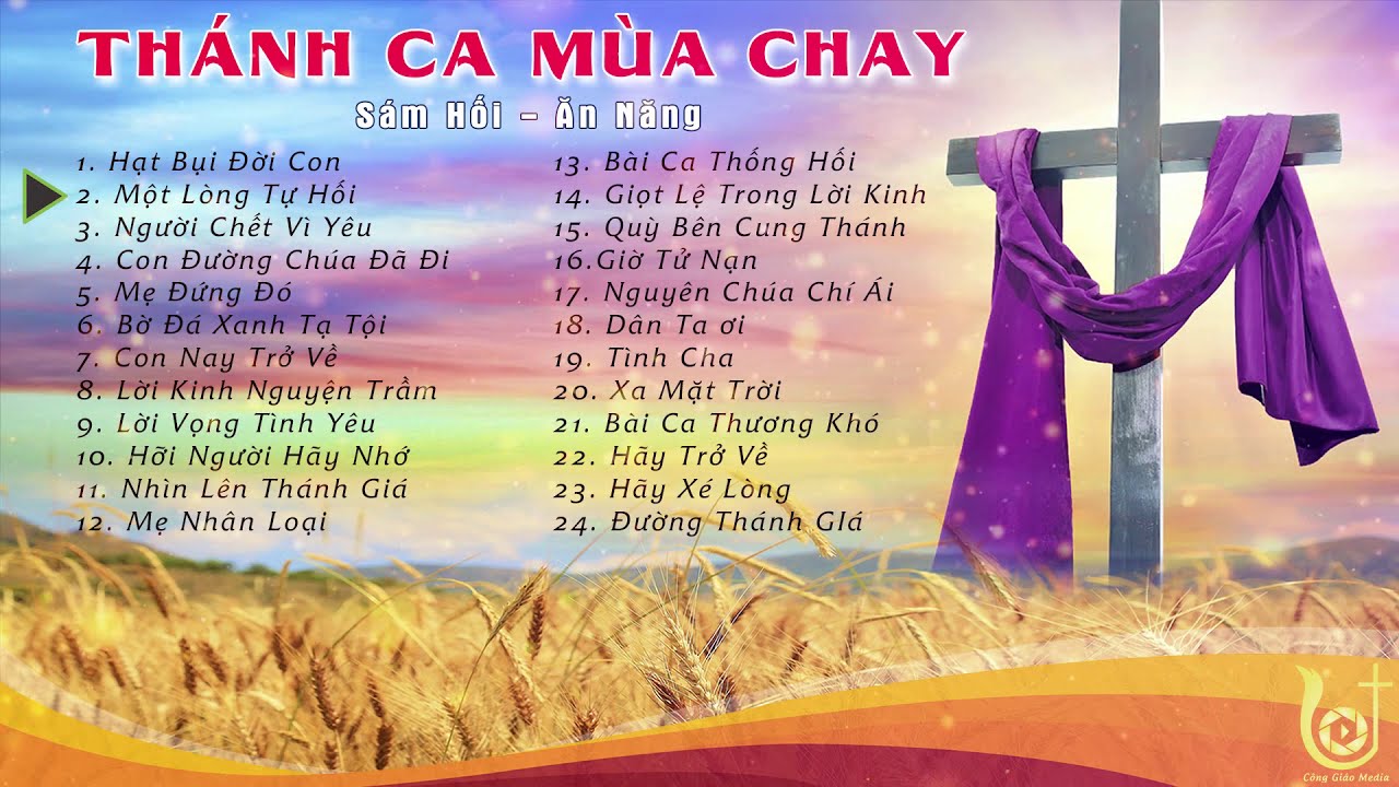 Tuyệt Phẩm Th&aacute;nh Ca M&ugrave;a Chay 2020 - Tuyển Chọn Th&aacute;nh Ca M&ugrave;a Chay Hay Nhất