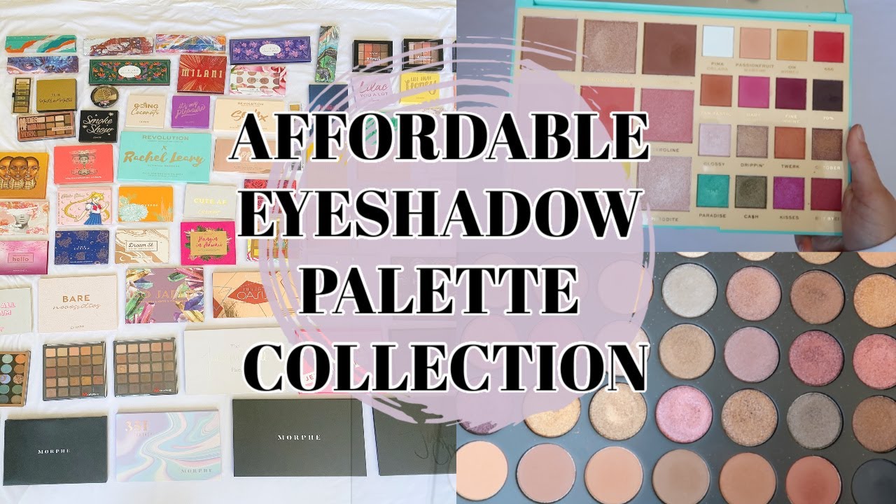 MY AFFORDABLE & DRUGSTORE EYESHADOW PALETTE COLLECTION