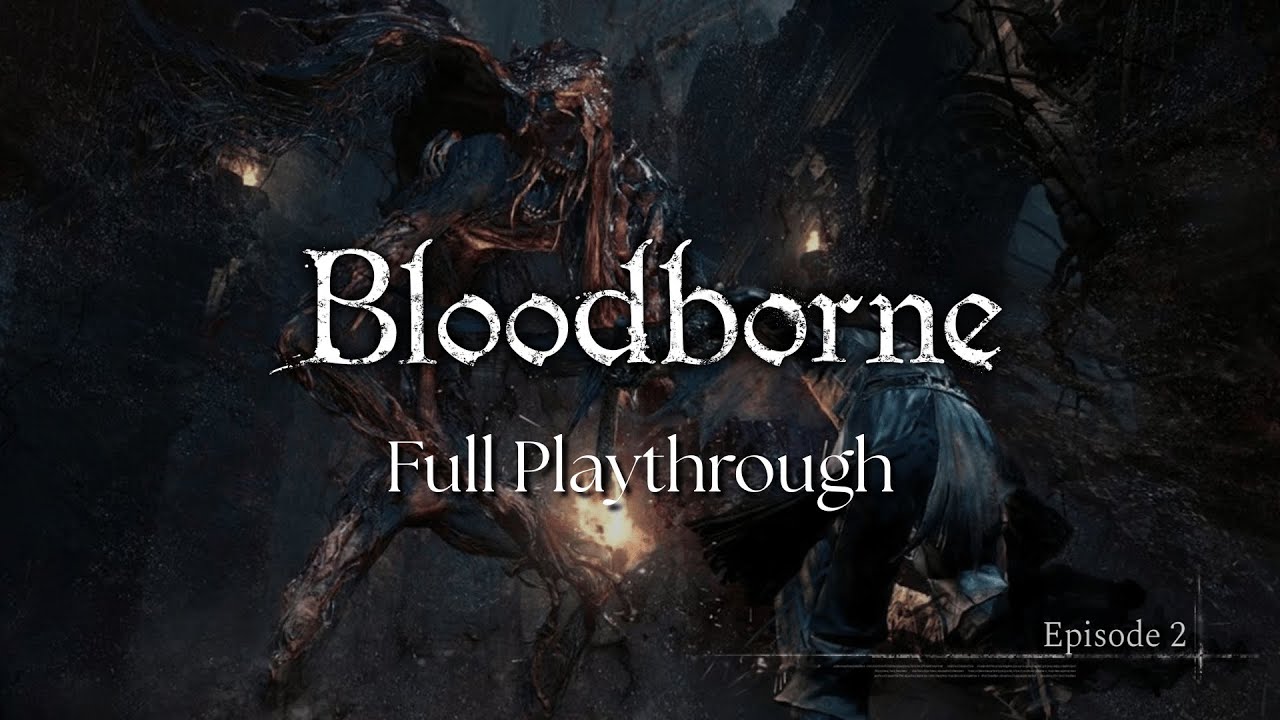Теперь я ненавижу яд. | Bloodborne - Эпизод 2