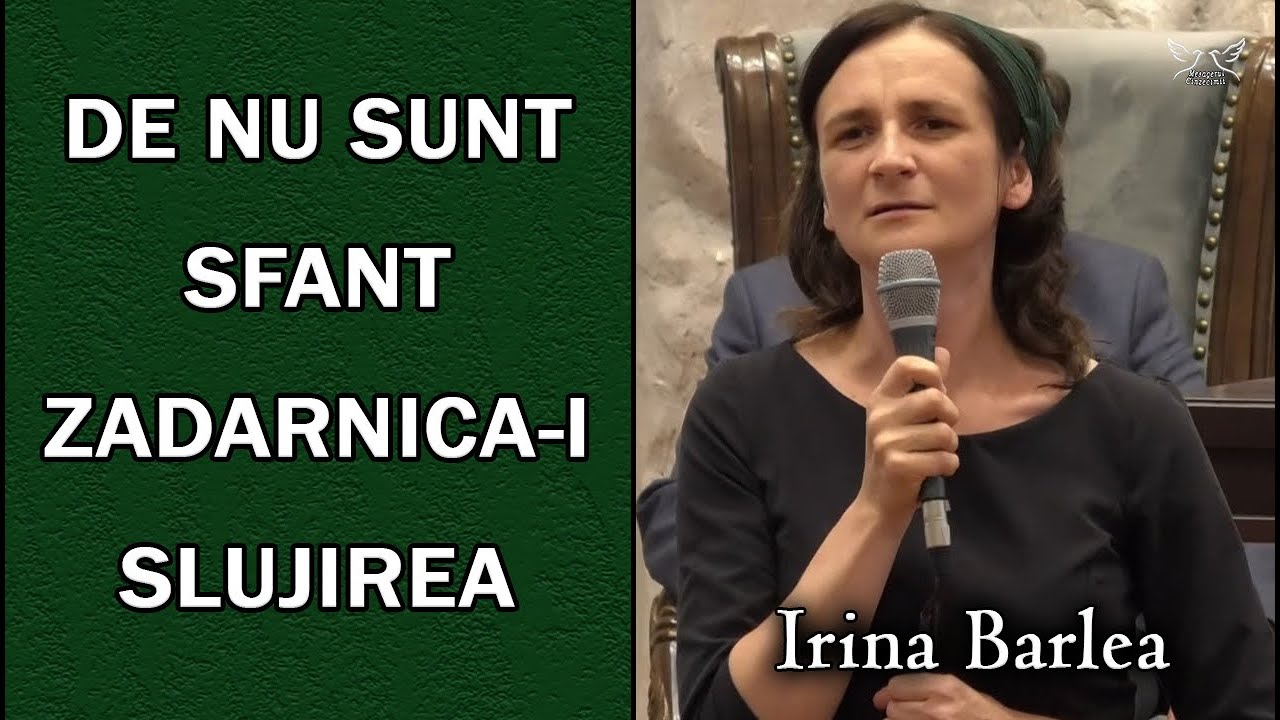 Irina Barlea - De nu sunt sfant zadarnica-i slujirea | muzica crestina