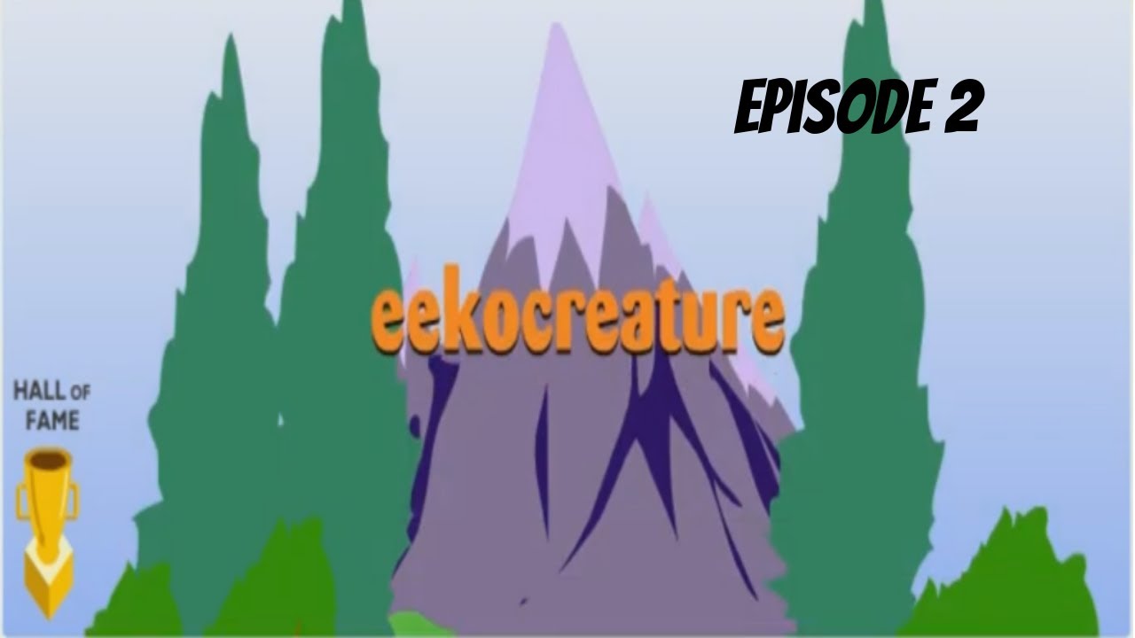 Eekoworld - Eekocreature EPISODE 2