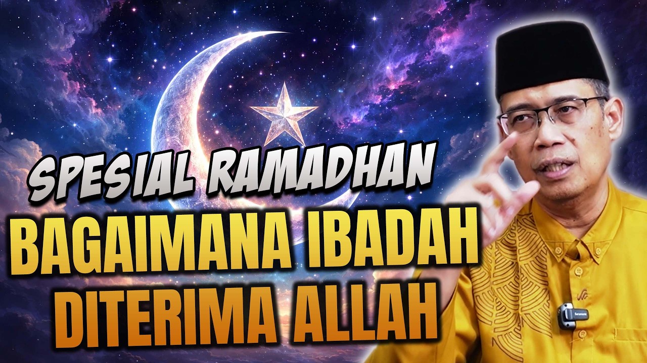 BAGAIMANA IBADAH DITERIMA ALLAH