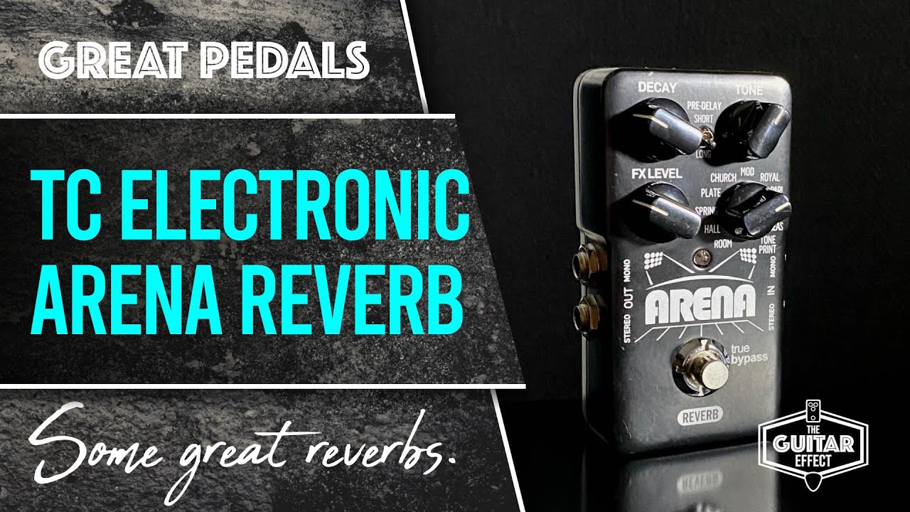TC Electronic Arena Reverb. A great all round Reverb Pedal.