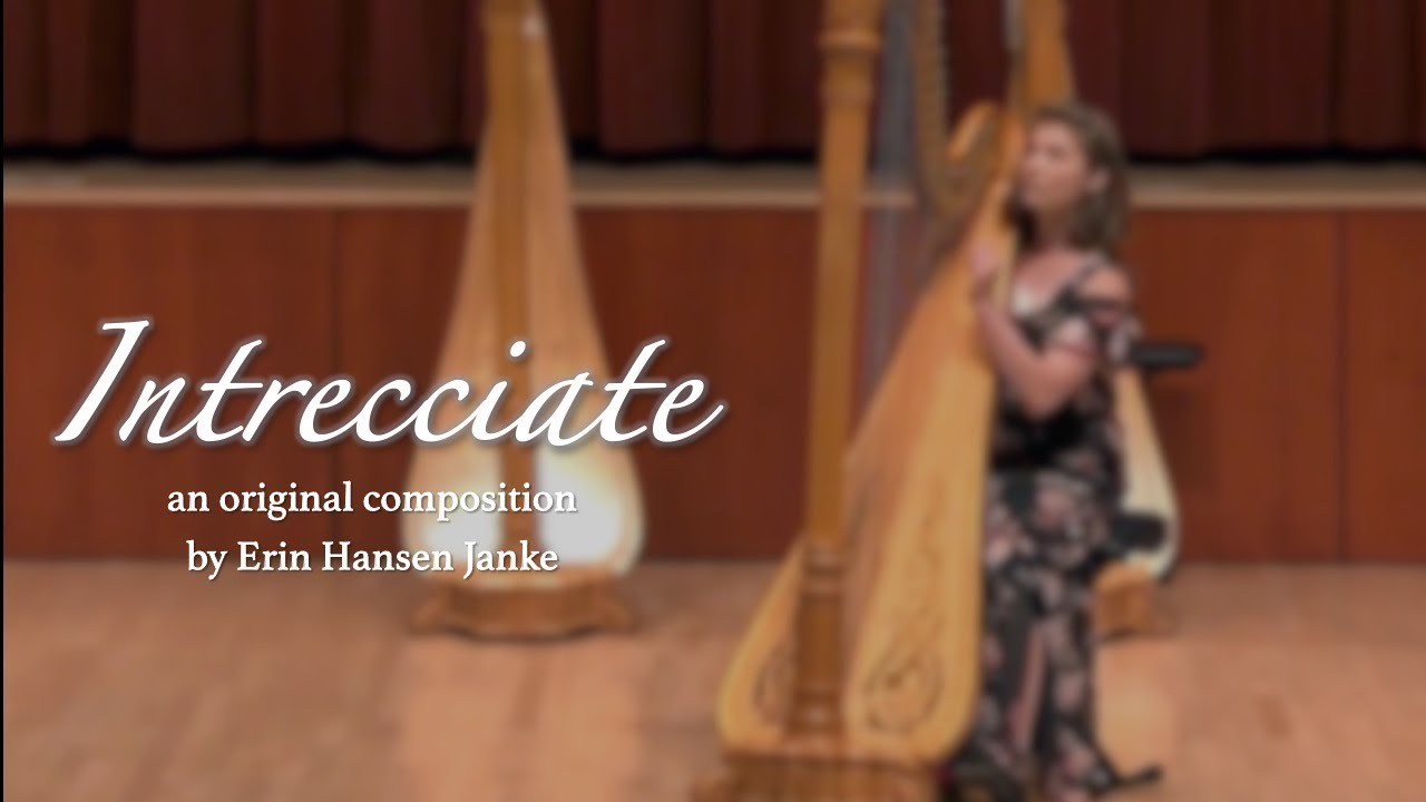 Intrecciate (original composition) // Erin Hansen Janke, Harp