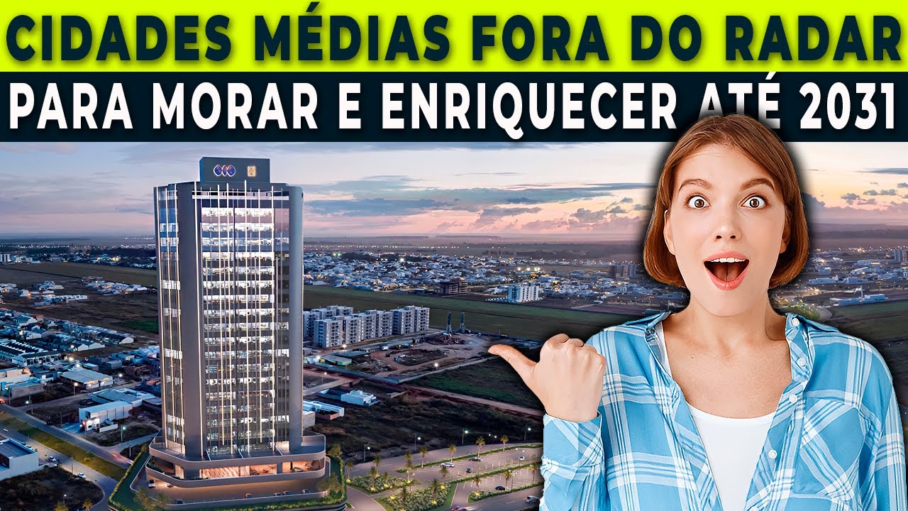 Cidades SECRETAS Que Vão Criar NOVOS RICOS Até 2031 Mude Antes Que Seja TARDE DEMAIS