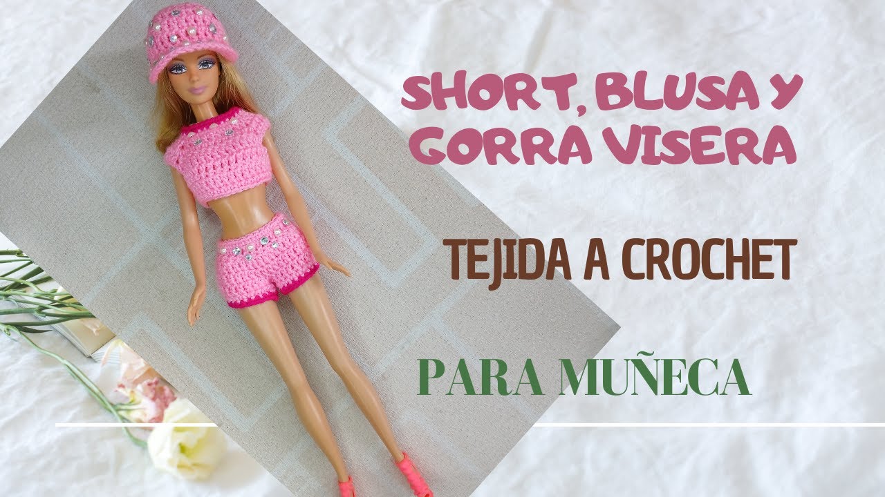 Short, Blusa y Gorra Visera Tejidas a Crochet para Muñeca