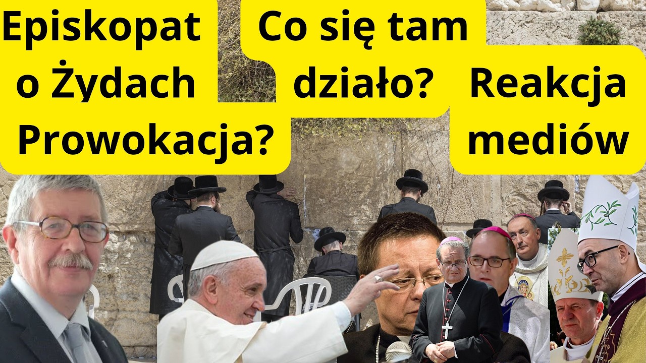 Episkopat o Żydach. Czy to był zamach na Episkopat? Prowokacja? Co się tam działo? Reakcje medi&oacute;w.