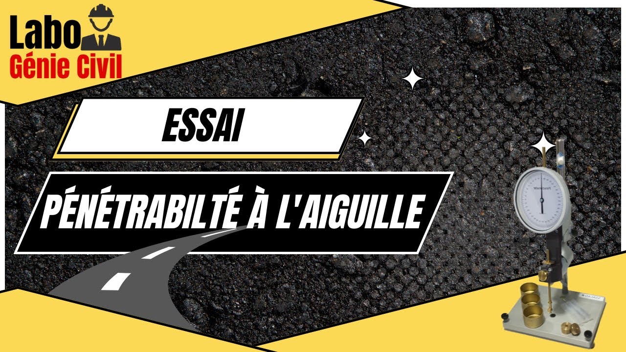 Essai p&eacute;n&eacute;trabilit&eacute; des bitumes