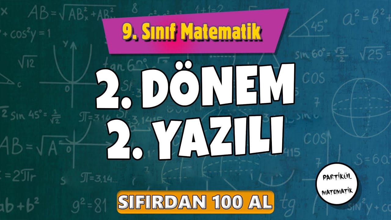 9.Sınıf Matematik 2.Dönem 2.Yazılı | SON PROVA | Sıfırdan 100 AL