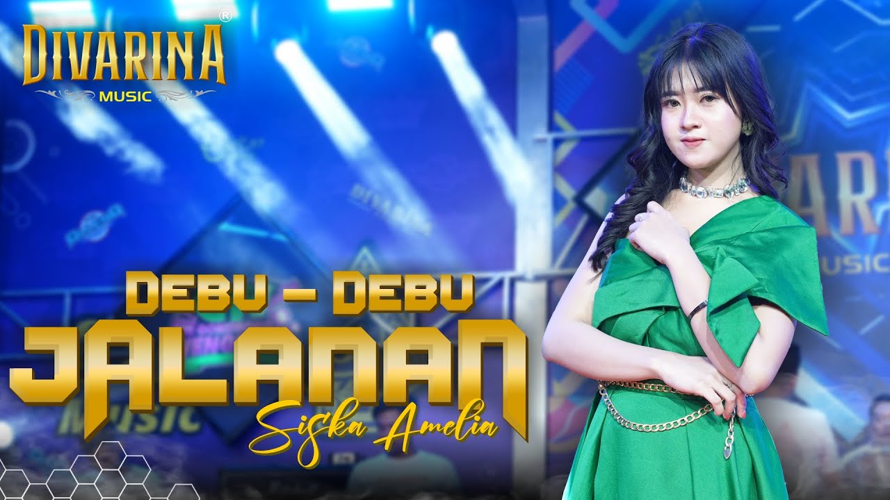 DEBU DEBU JALANAN - SISKA AMELIAA - DIVARINA MUSIC