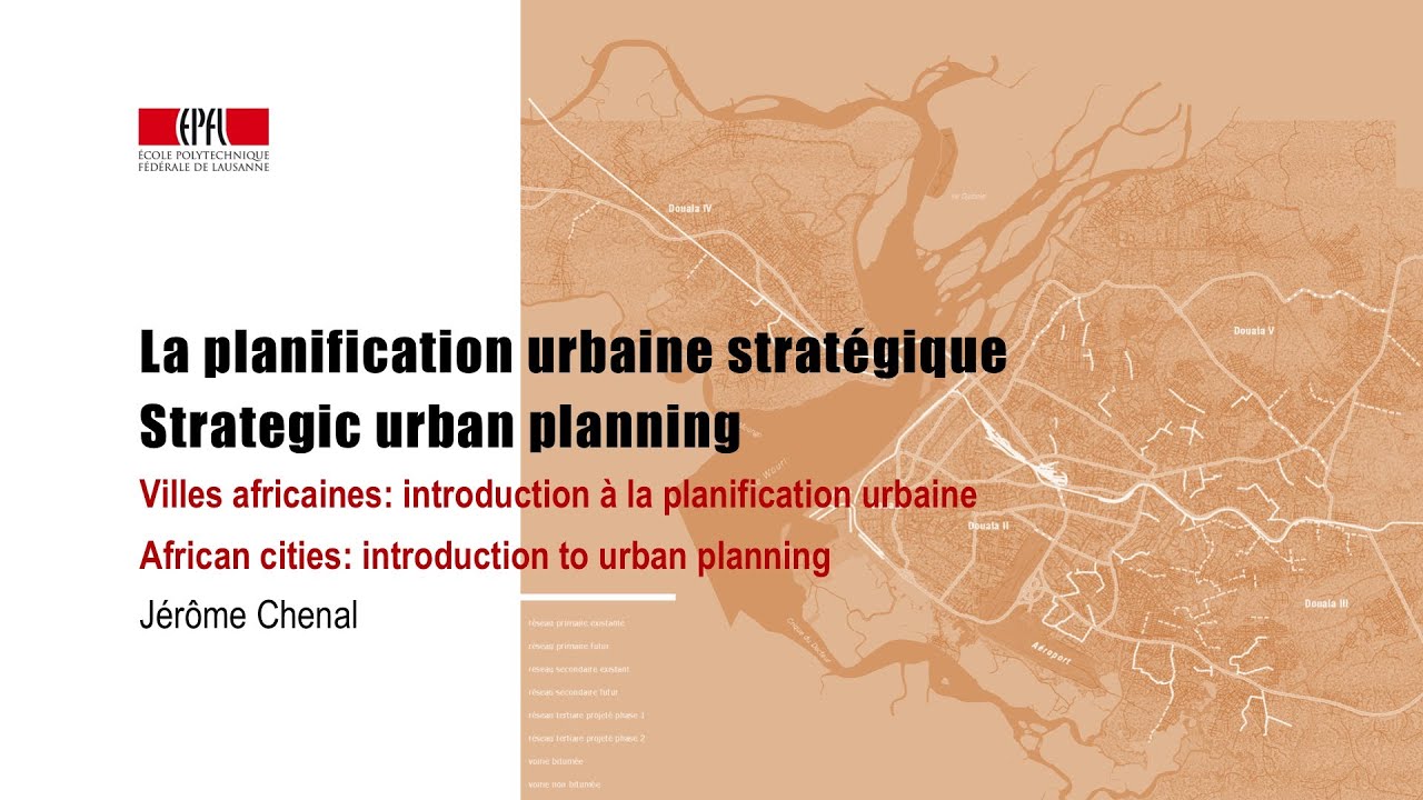 La planification urbaine stratégique / Strategic urban planning