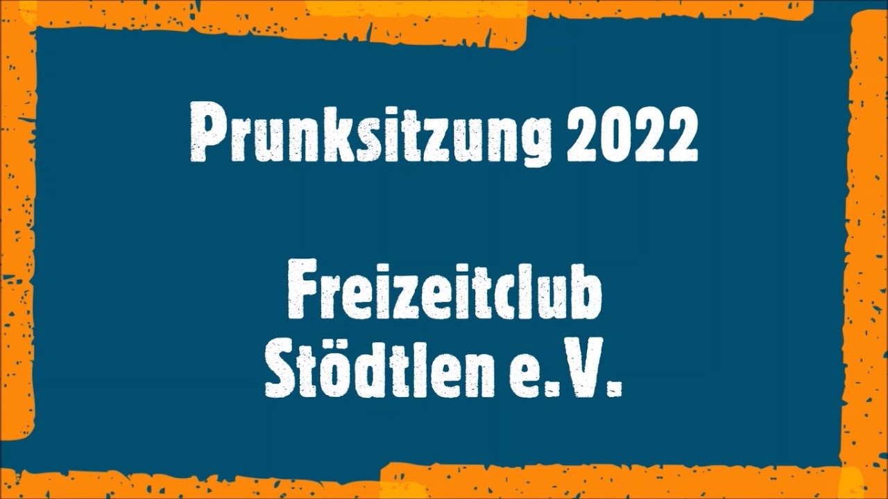 Prunksitzung 2022 - Freizeitclub St&ouml;dtlen e.V.