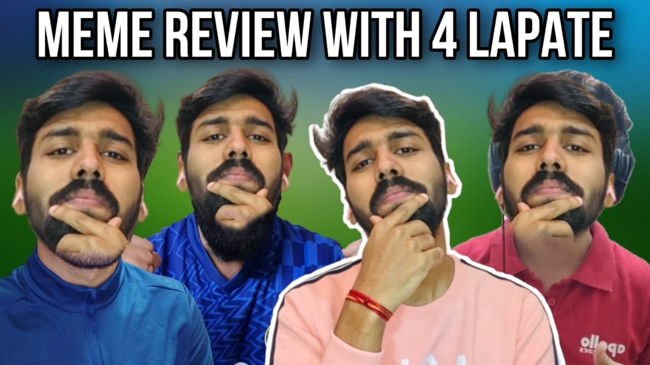Meme Review #2 Ft 4 Lapate @ONEMUFC @Markaroni @DivyanshCR7 and Divyansh, Divyansh, Divyansh