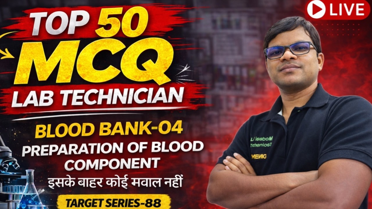 Lab Technician LIVE MCQs 🔴 Blood Bank Preparation of Blood Components-04 | Target Series-88