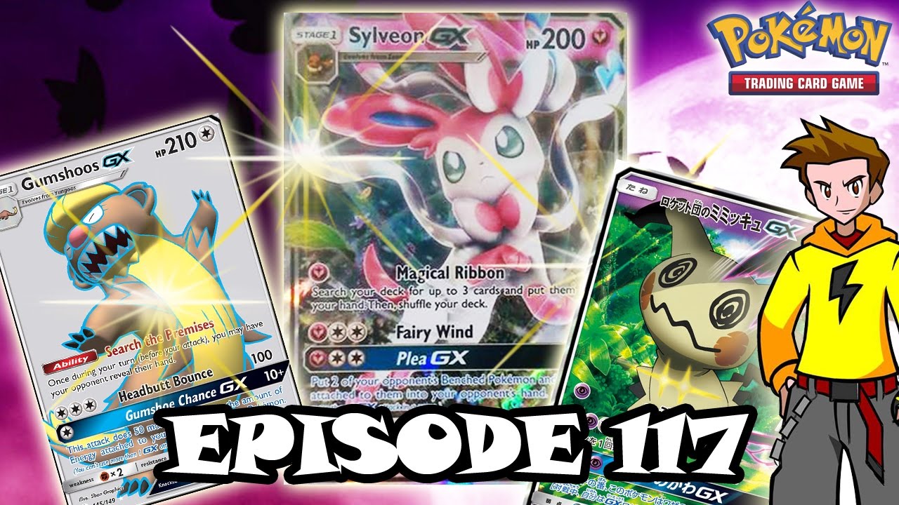 Episode 117 - Sylveon GX Deck Analysis + NEW MIMIKYU GX COMING!?