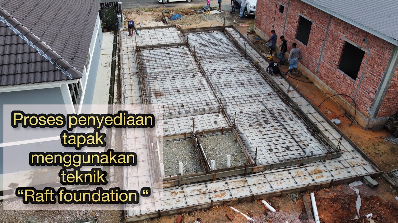 Bina rumah | Proses penyediaan tapak | Raft foundation technique | Time lapse