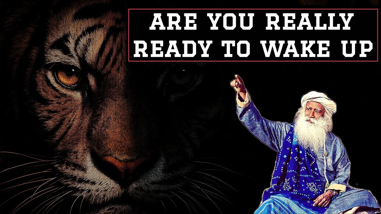 The Danger of Awakening Too Soon - Sadhguru