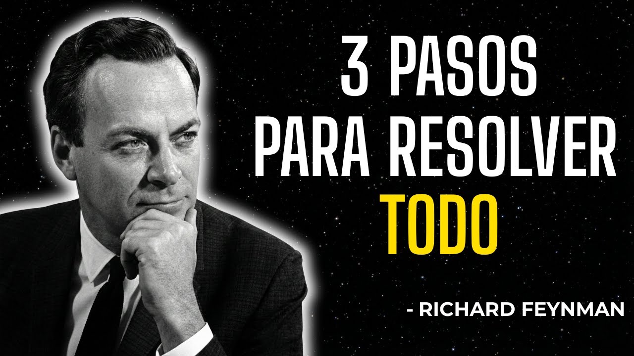 Cómo Resolver CUALQUIER Problema: La Técnica Secreta de Feynman