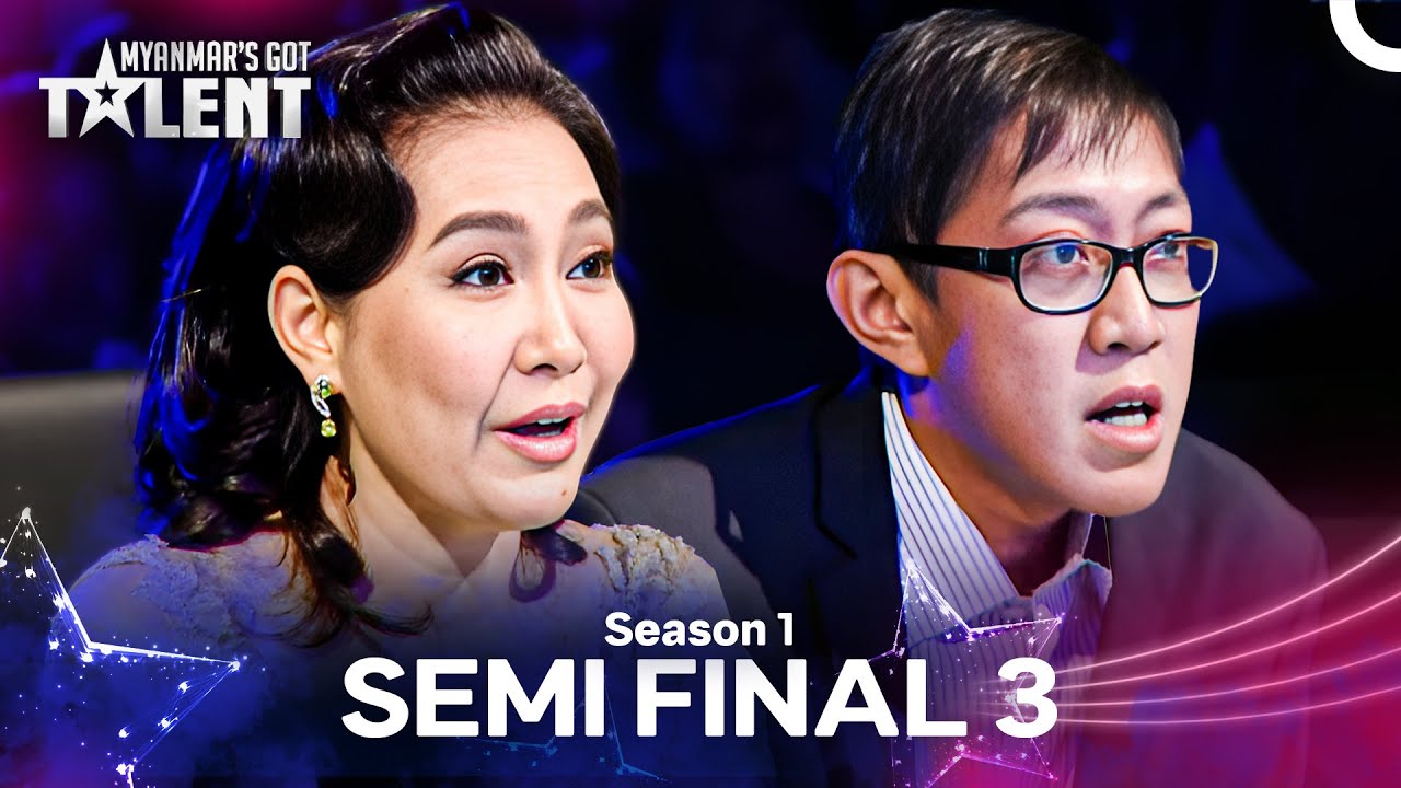 Myanmar's Got Talent Season 1 Semi Final 3