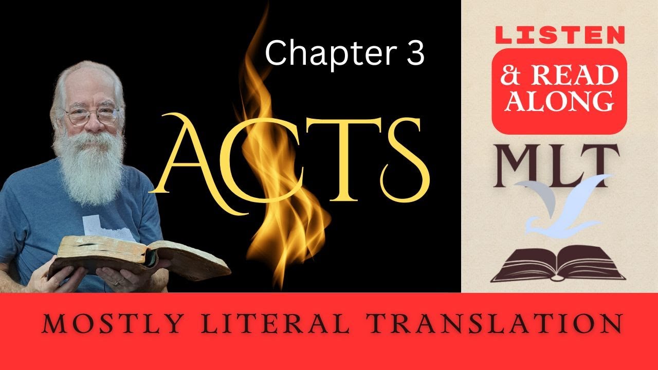 Acts Chapter 3, Read Along Text, MLT, Mostly Literal Translation,  read by the translation author