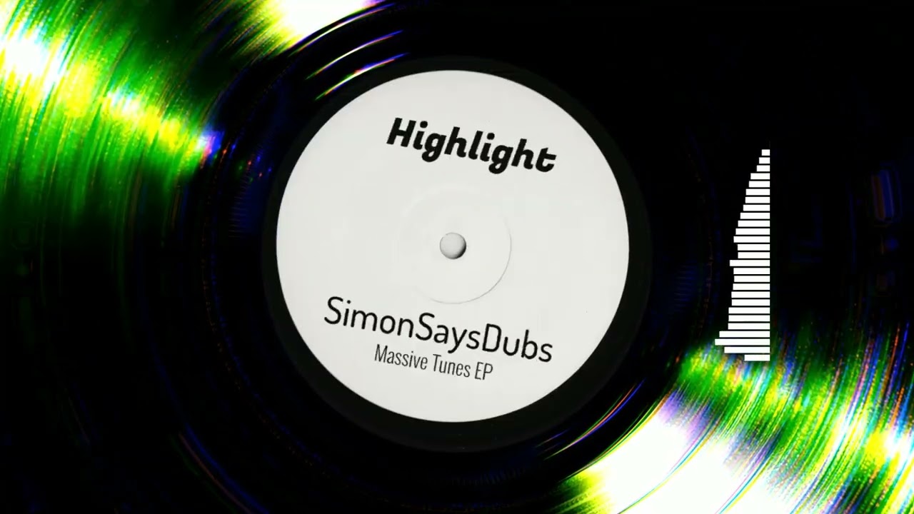 SimonSaysDubs - Highlight (Massive Tunes EP)