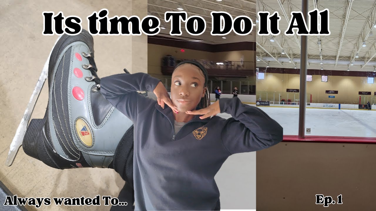 Always wanted To Ep.1| Ice Skating & the Motivation to Start Your Goals