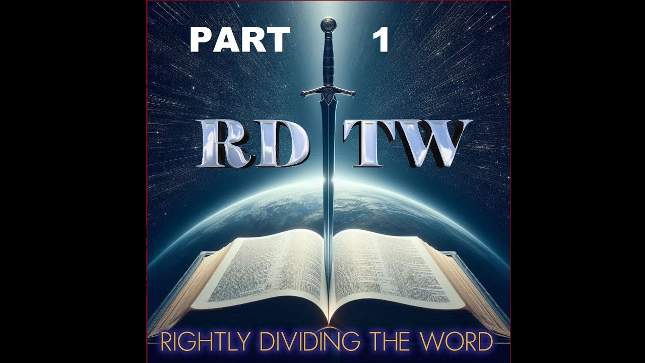 Rightly Dividing The Word (Part 1) The Word of God