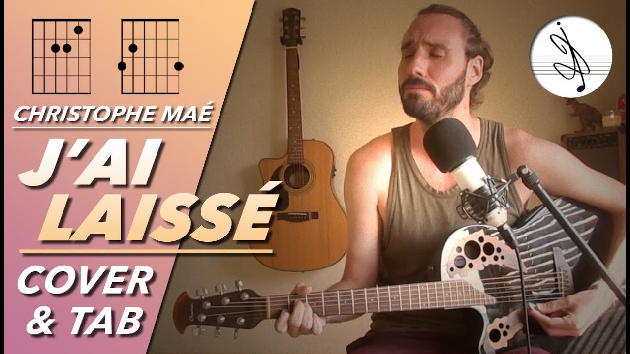 🎼 J'AI LAISSÉ - Christophe MAÉ (COVER & TAB)