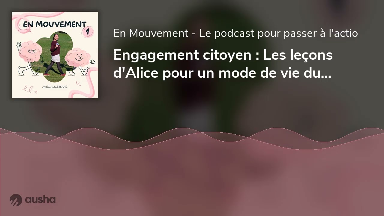 Engagement citoyen : Les leçons d'Alice pour un mode de vie durable et connecté à l'essentiel.