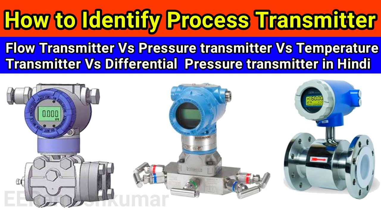 How to Identify Different Types of Transmitter | Pressure Vs Flow Vs Temperature Transmitter