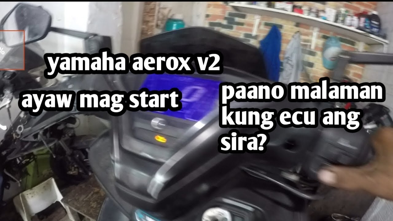 YAMAHA AEROX V2 | PAANO MALAMAN KUNG SIRA ANG ECU?