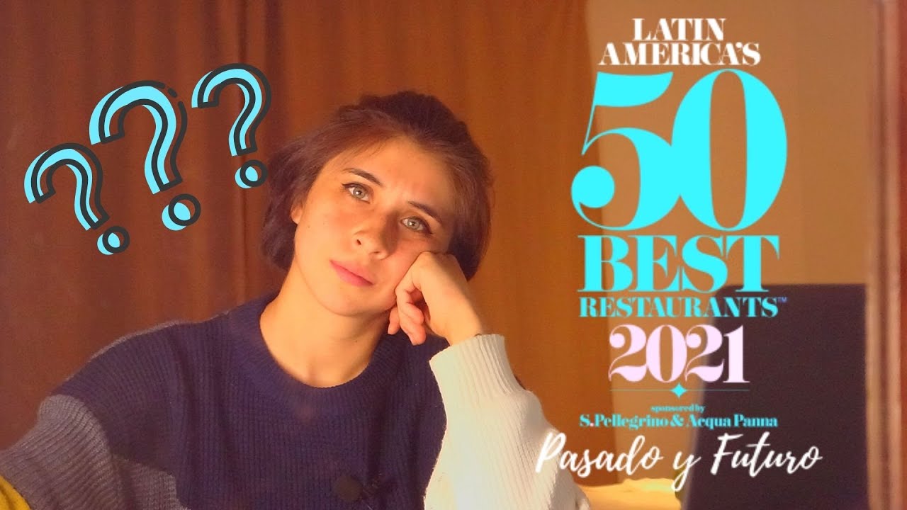 Que pasó en estos Latin America's 50 Best Restaurants ｜ Hablemos de