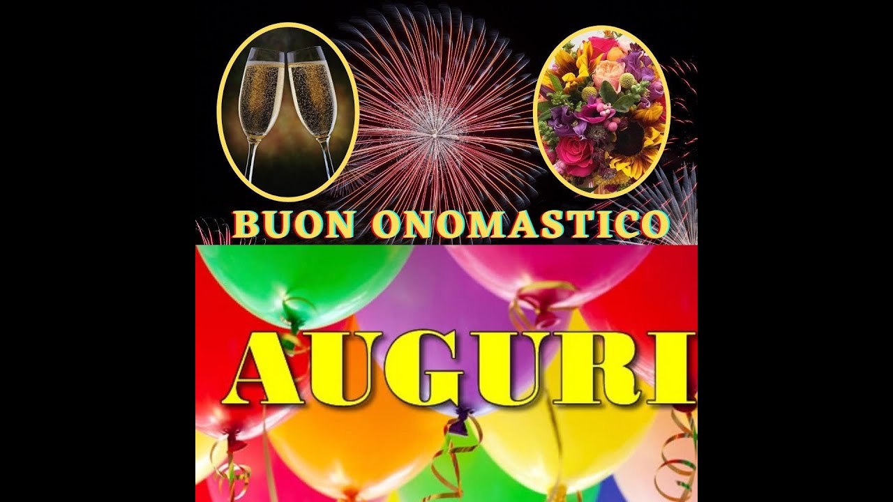 Buon onomastico a te! Auguri!