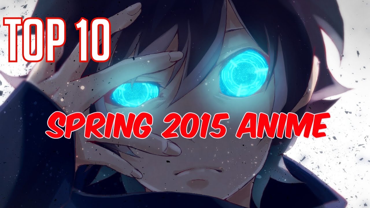 Top 10 Spring 2015 Anime