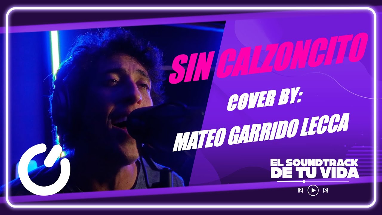 SIN CALZONCITO -  MATEO GARRIDO LECCA (COVER SOUNDTRACK DE TU VIDA) | NSTV