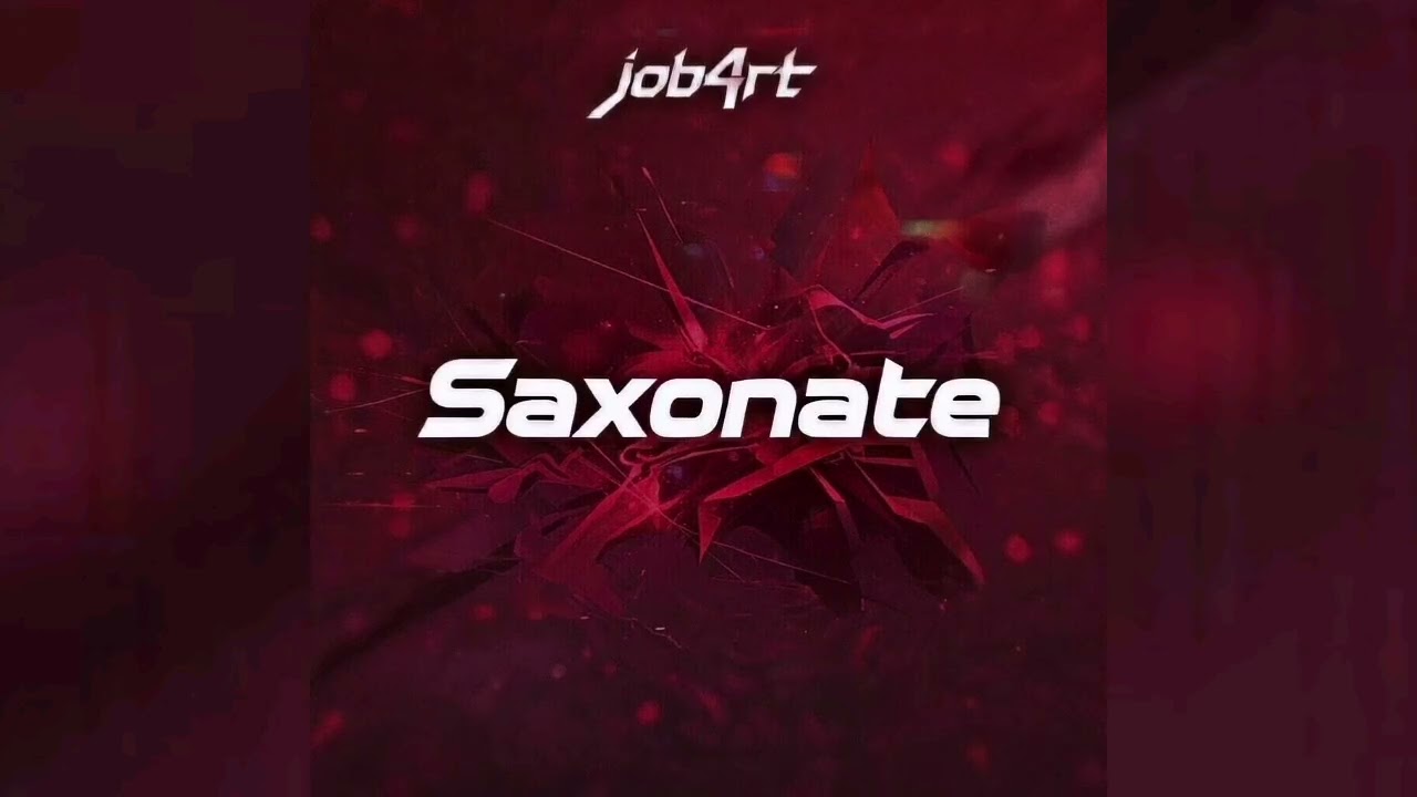 (Bass House) job4rt - Saxonate