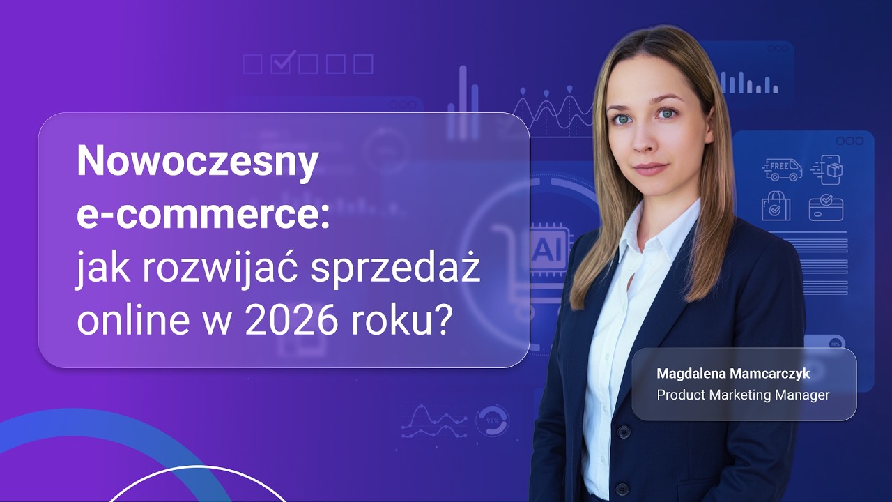 Nowoczesny e-commerce: jak najwcześniejsza sprzedaż online w 2026 roku?